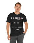 ER Nurse, because superhero isn't an official job title, t-shirt. Also, a design on the back.