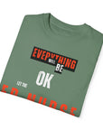 Everything will be ok, let the ER nurse handle it, t-shirt.