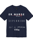 ER Nurse, because superhero isn't an official job title, t-shirt. Also, a design on the back.