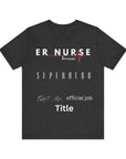 ER Nurse, because superhero isn't an official job title, t-shirt. Also, a design on the back.