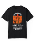 They stay strong, t-shirt