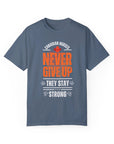 They stay strong, t-shirt