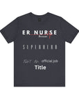 ER Nurse, because superhero isn't an official job title, t-shirt. Also, a design on the back.