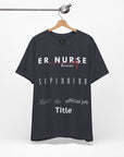 ER Nurse, because superhero isn't an official job title, t-shirt. Also, a design on the back.