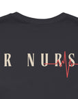 ER Nurse, because superhero isn't an official job title, t-shirt. Also, a design on the back.