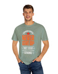 They stay strong, t-shirt