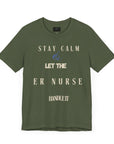 Mantén la calma, deja que la enfermera de urgencias se encargue, camiseta.