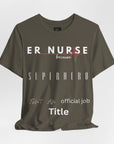 ER Nurse, because superhero isn't an official job title, t-shirt. Also, a design on the back.