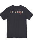 ER Nurse, because superhero isn't an official job title, t-shirt. Also, a design on the back.