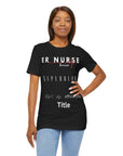 ER Nurse, because superhero isn't an official job title, t-shirt. Also, a design on the back.