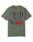Nurse T-Shirt | Proud to be a Nurse | Unisex Garment-Dyed