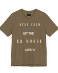 Mantén la calma, deja que la enfermera de urgencias se encargue, camiseta.