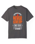 They stay strong, t-shirt