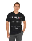 ER Nurse, because superhero isn't an official job title, t-shirt. Also, a design on the back.