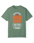 They stay strong, t-shirt