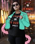 Everything will be ok, let the ER nurse handle it, t-shirt.