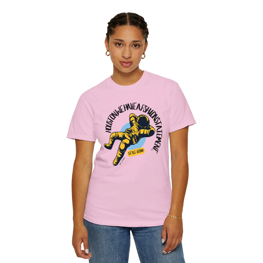 Space Fashion Unisex Garment-Dyed T-shirt - Houston, we have a fashion statement