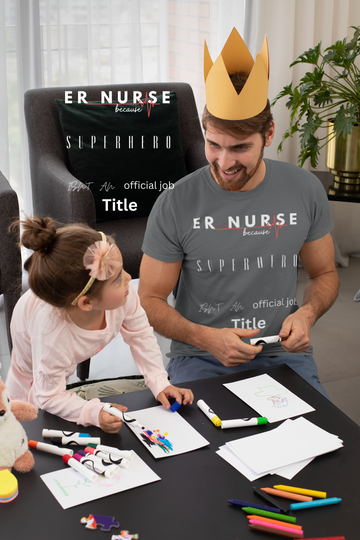 ER Nurse, because superhero isn't an official job title, t-shirt.  Also, a design on the back.